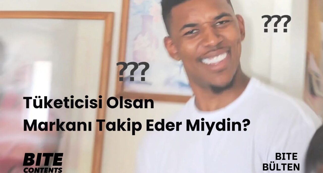 #4 Tüketicisi Olsan Markanı Takip Eder Miydin?